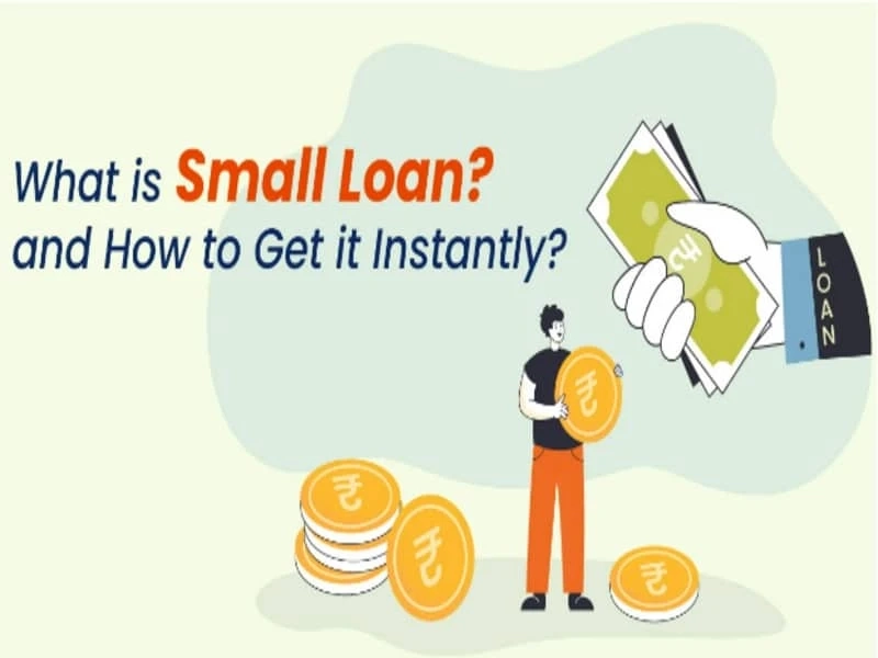 What is a Small Loan, and How to Get it Instantly?