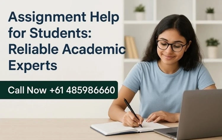 Assignment Help for Students: Reliable Academic Experts
