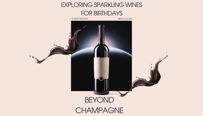 Exploring Sparkling Wines for Birthdays: Beyond Champagne