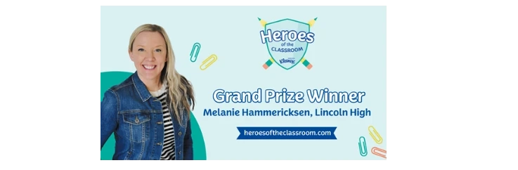 Melanie Hammericksen of Lincoln High School (Portland) Won $16,000 in the Heroes of the Classroom Program Presented by Kleenex®