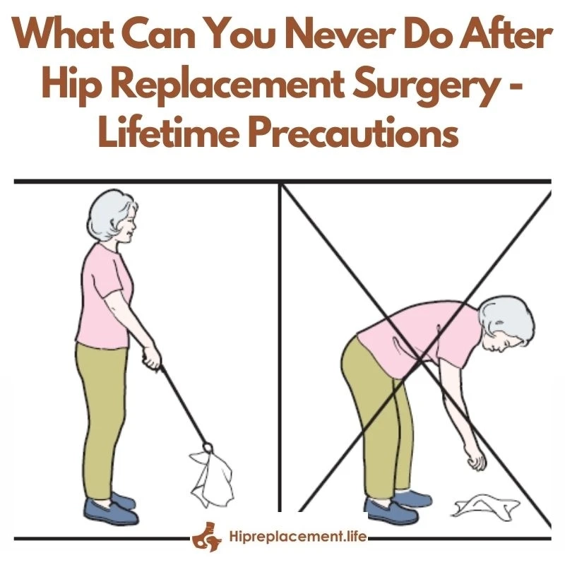 What Can You Never Do After Hip Replacement Surgery – Lifetime Precautions