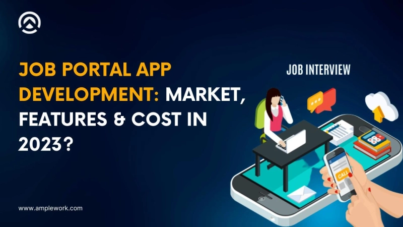 Job Portal App Development: Market, Features & Cost in 2023?