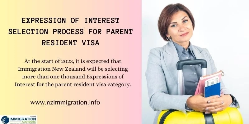 Expression of Interest Selection Process for Parent Resident Visa