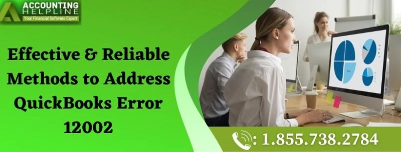 A proper guide to troubleshoot QuickBooks Error 12002