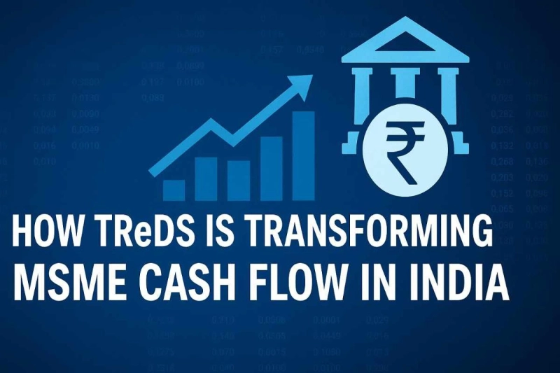 How TReDS Is Transforming MSME Cash Flow in India
