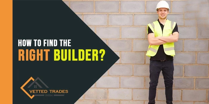 Which are the biggest challenges encountered in finding the builder?