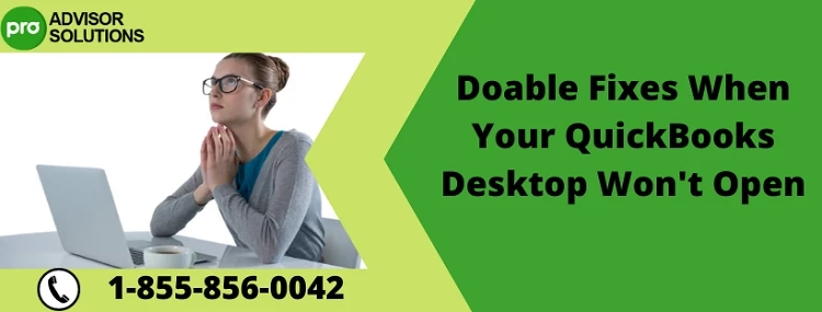Best Way To Deal With QuickBooks Desktop Won't Open
