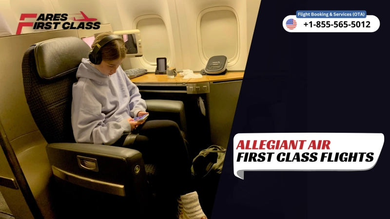 Does Allegiant Air Have First Class?