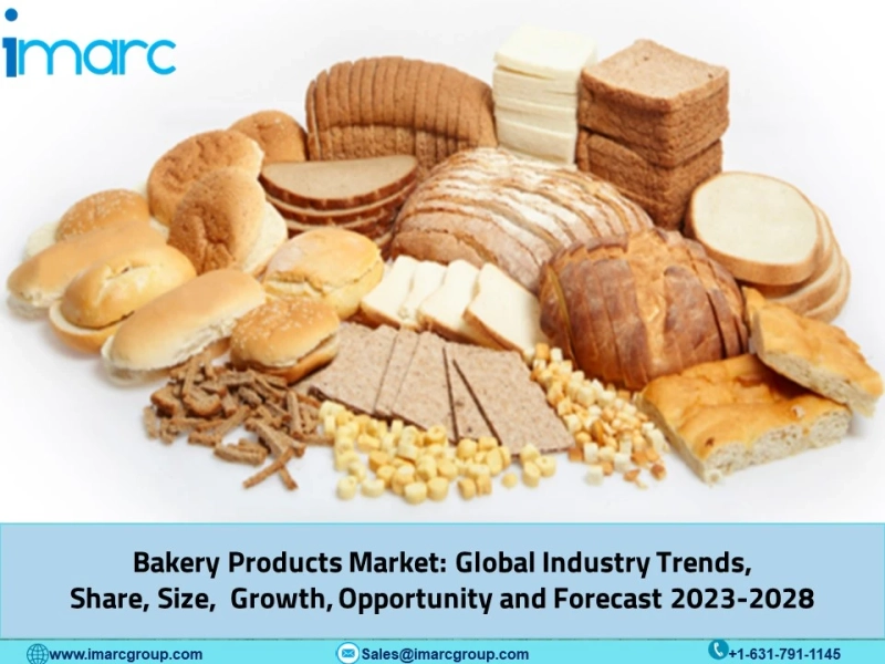 Bakery Products Market Size, Share, Growth, Analysis and Forecast 2023-2028