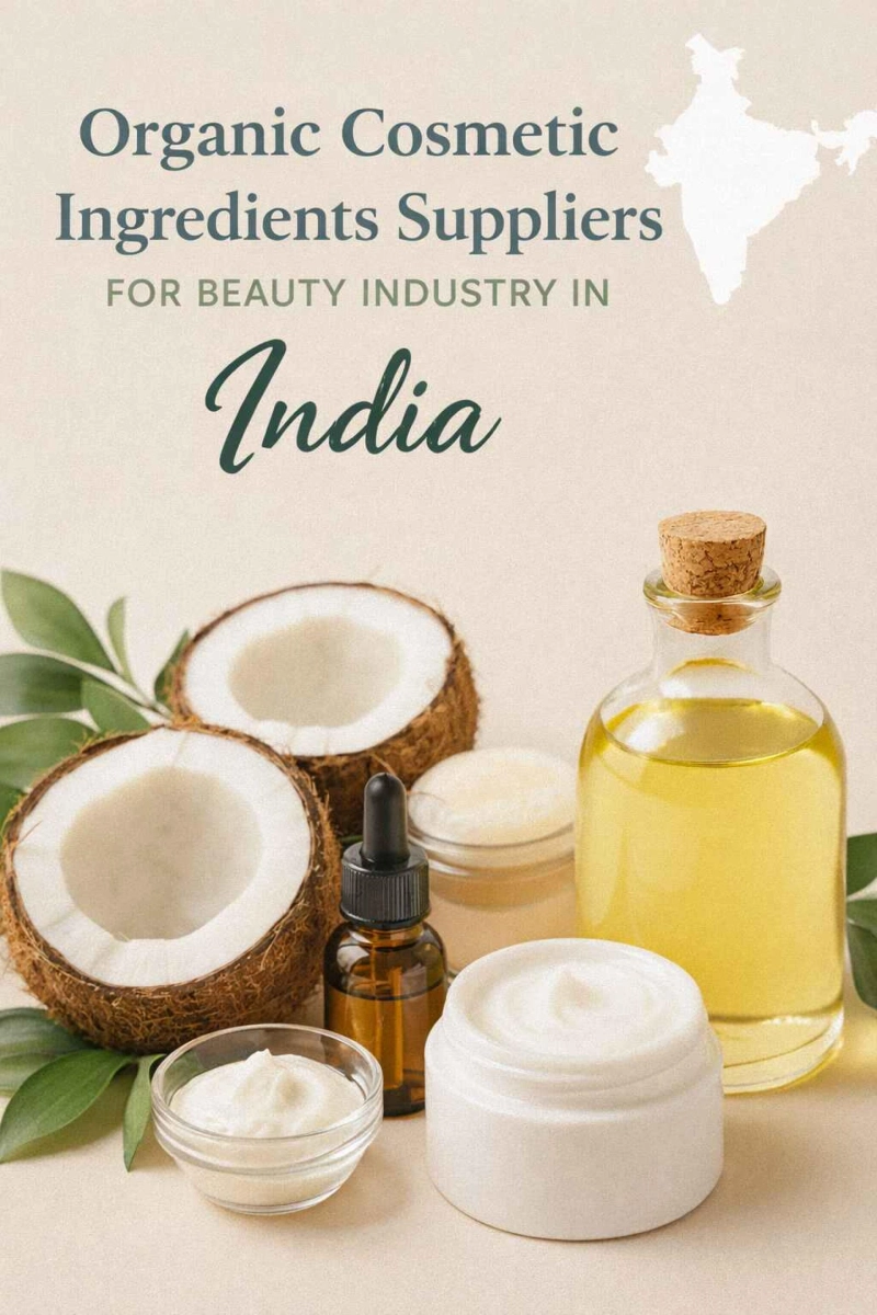 Organic Cosmetic Ingredients Suppliers for Beauty Industry in India