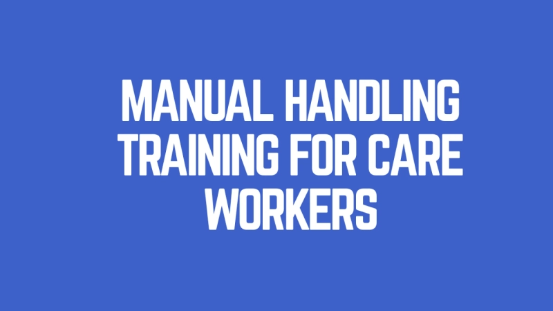 Manual Handling Training for Care Workers
