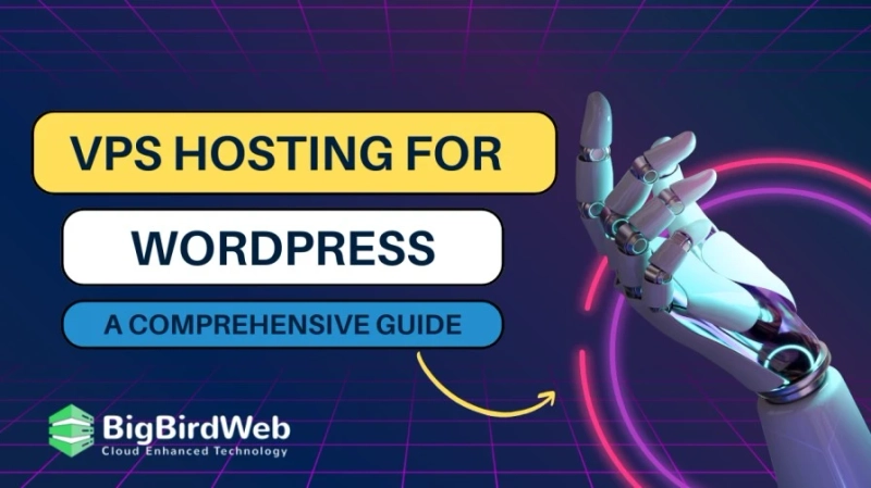 VPS Hosting for WordPress: A Comprehensive Guide