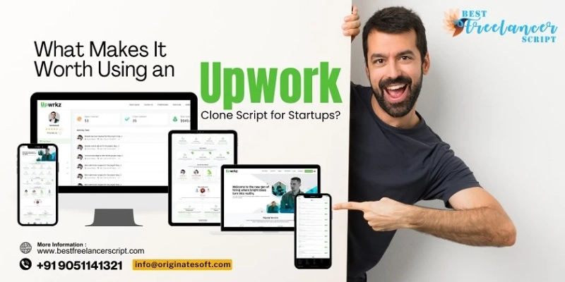 What Makes It Worth Using An Upwork Clone Script For Startups?