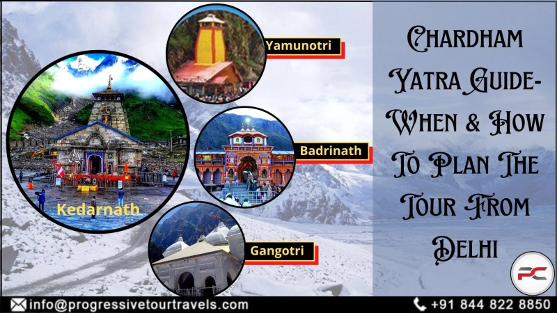 Chardham Yatra Guide-When & How To Plan The Tour From Delhi