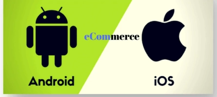 Which Platform to Pick for Developing Right eCommerce Apps- iOS or Android?