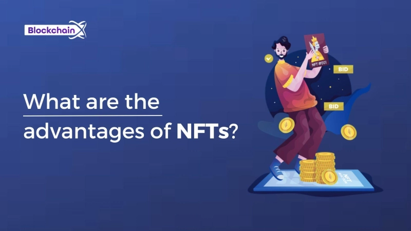 What are the advantages of NFTs?