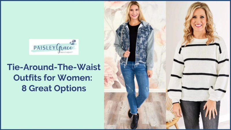 Tie-Around-The-Waist Outfits for Women: 8 Great Options