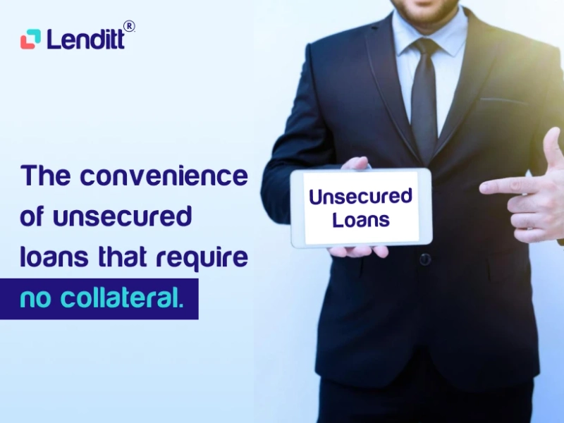 The Convenience of Unsecured Loans that Require No Collateral