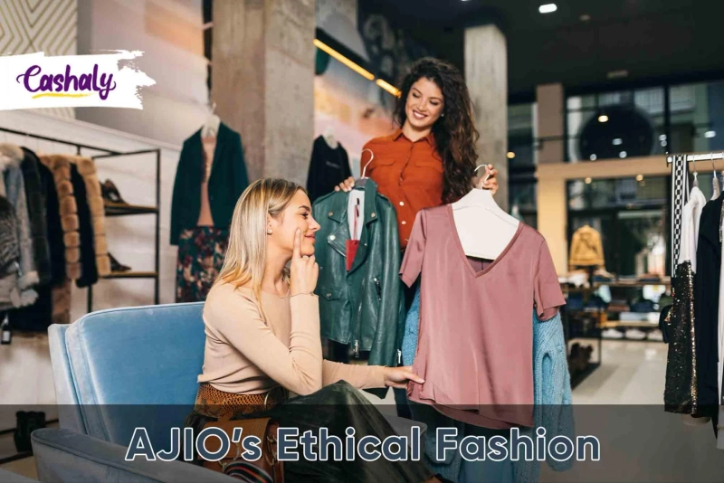 Ajio's Commitment To Sustainability And Ethical Fashion