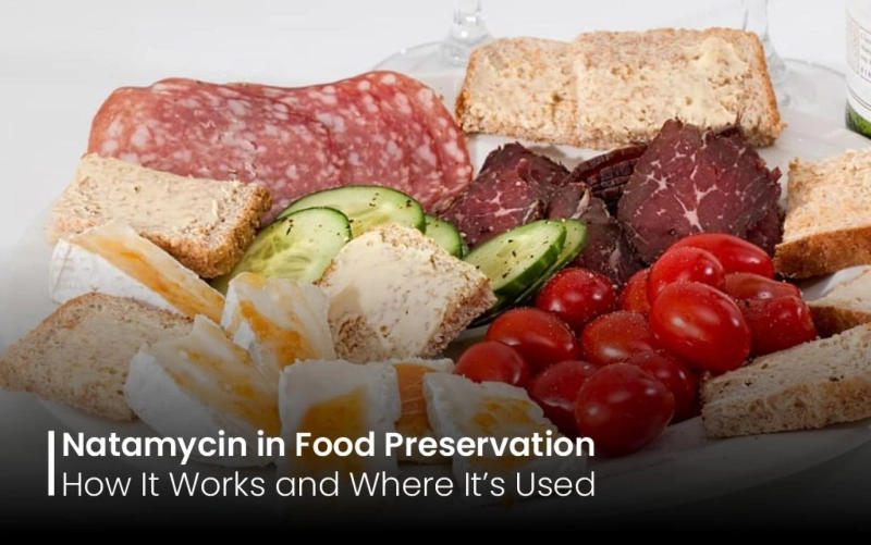 Natamycin in Food Preservation How It Works and Where It’s Used