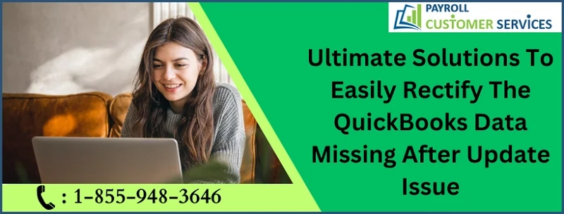 Speedy Remedy For Solving QuickBooks Data Missing After Update Issue