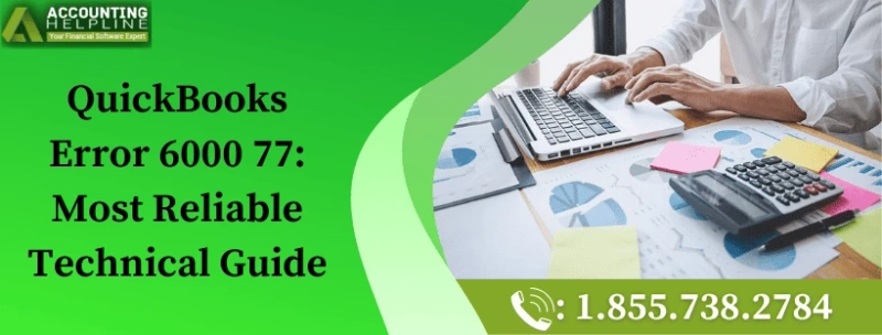 QuickBooks Error 6000 77: Most Reliable Technical Guide