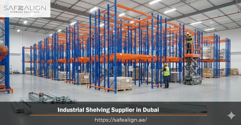 Boosting Warehouse Efficiency with an Industrial Shelving Supplier in Dubai