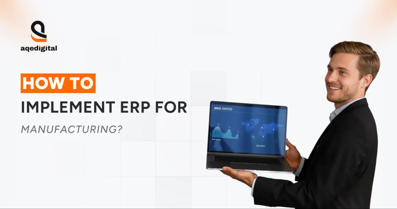 How ERP Is Transforming Manufacturing Operations in the Digital Age