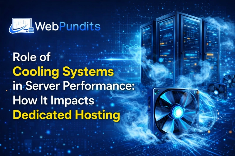 Role of Cooling Systems in Server Performance: How It Impacts Dedicated Hosting