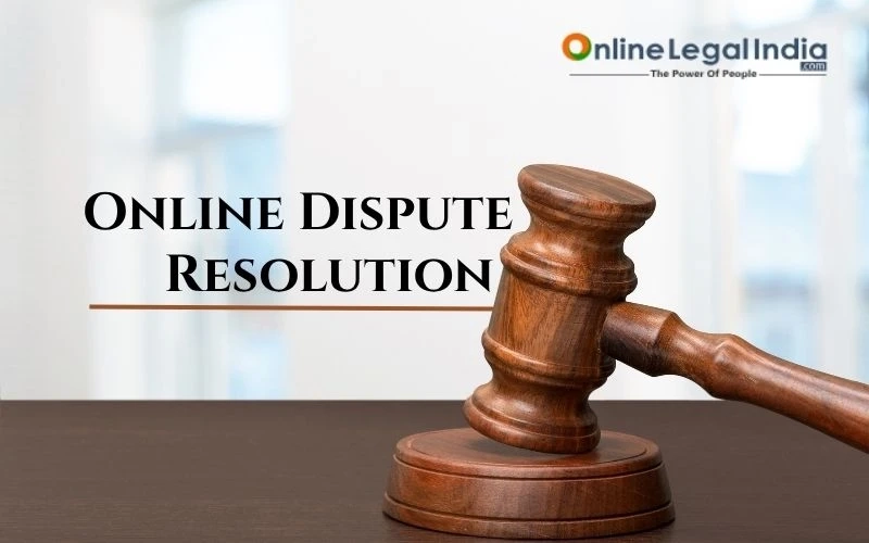 Online Dispute Resolution (ODR) - Online Legal India
