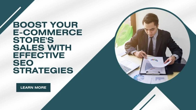 Boost Your E-commerce Store's Sales with Effective SEO Strategies