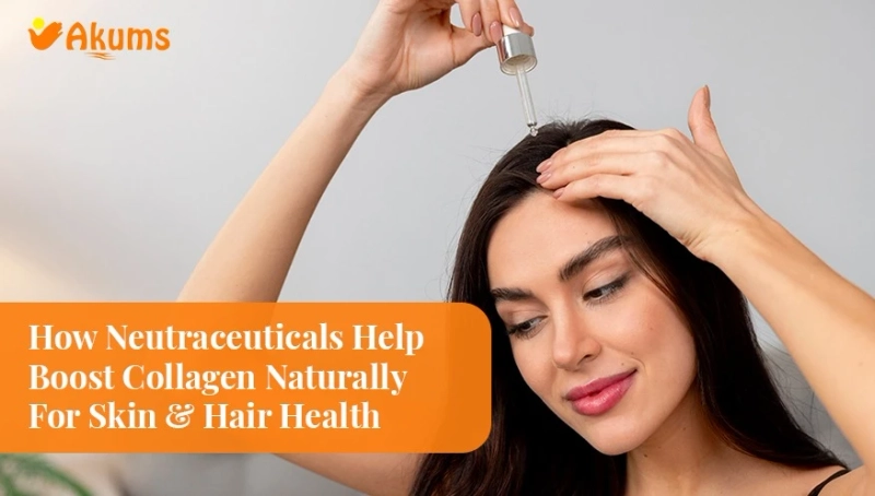 How Nutraceuticals Help Boost Collagen Naturally for Skin & Hair Health