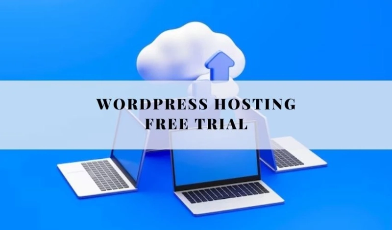WordPress Hosting Free Trial Benefits