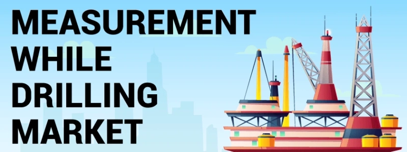 Measurement While Drilling Market Trends and Forecast 2024- 2027