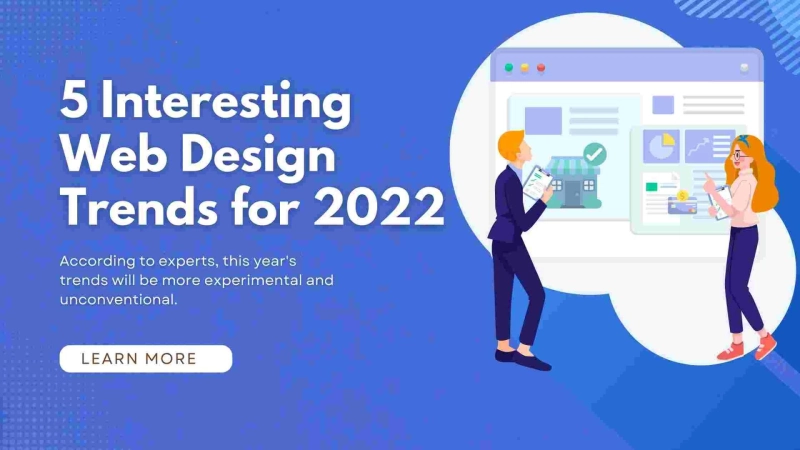 5 Interesting Web Design Trends for 2022