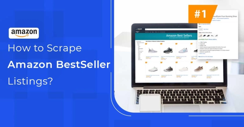 How to Scrape Amazon Best Seller Listings Data?