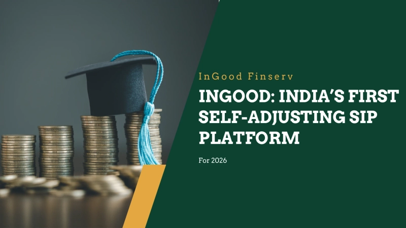 InGood: India’s First Self-Adjusting SIP Platform