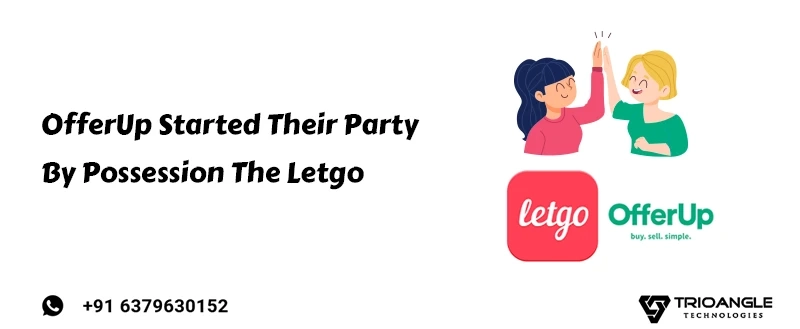 OfferUp Started Their Party By Possession The Letgo!!