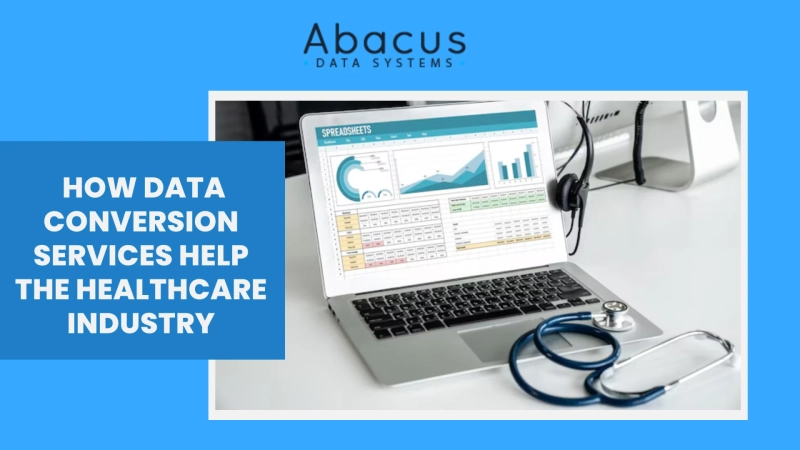 How data conversion services help the healthcare industry 