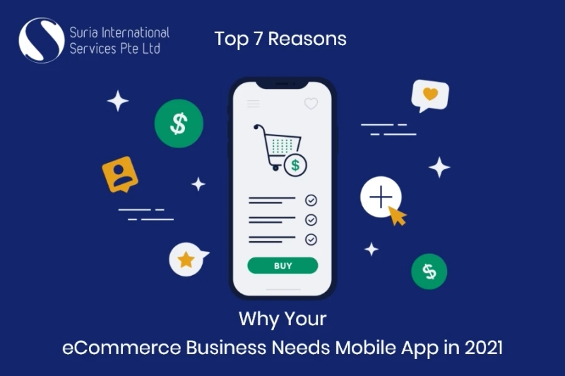 Top 7 Reasons Why Your eCommerce Business Needs Mobile App in 2021
