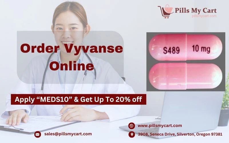 Get Vyvanse Online with a Quick Delivery