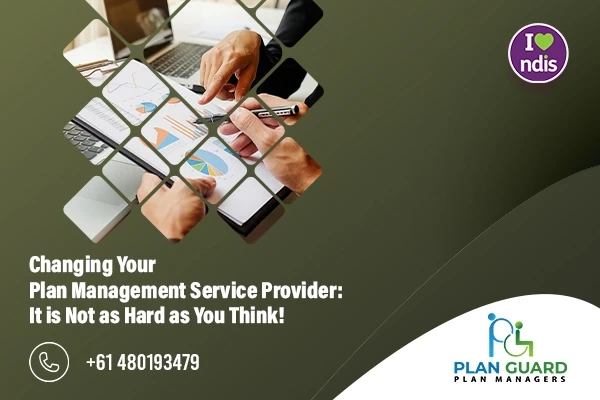 Changing Your Plan Management Service Provider: It is Not as Hard as You Think!