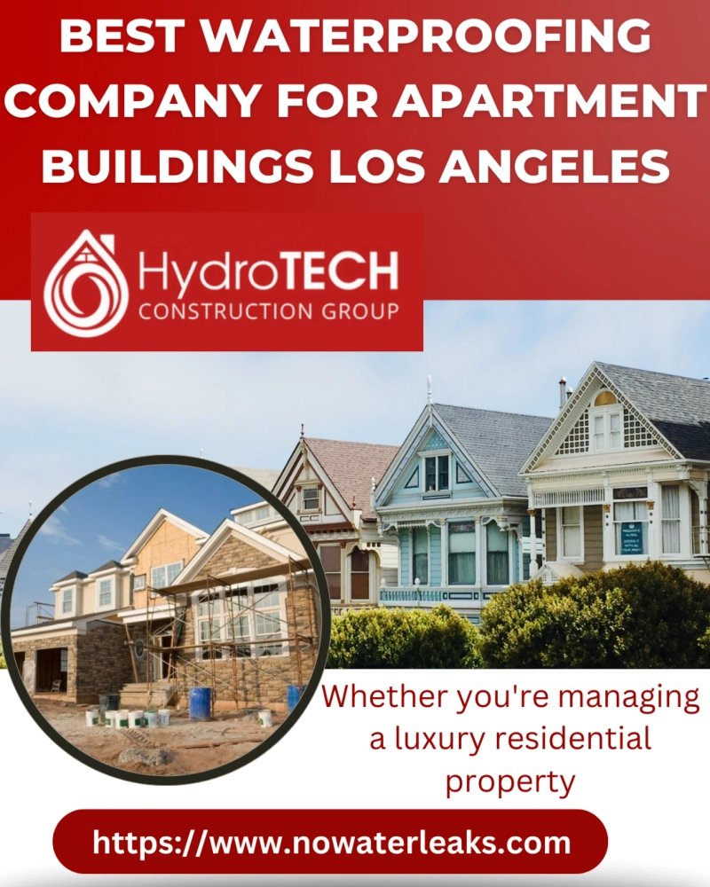A Comprehensive Guide to the Best Waterproofing Company for Apartment Buildings in Los Angeles