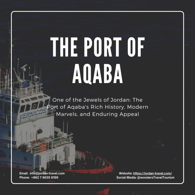 One of the Jewels of Jordan: The Port of Aqaba's Rich History, Modern Marvels, and Enduring Appeal