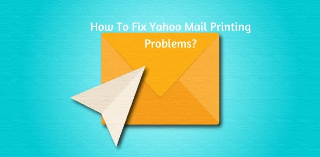 How To Fix Yahoo Mail Printing Problems?