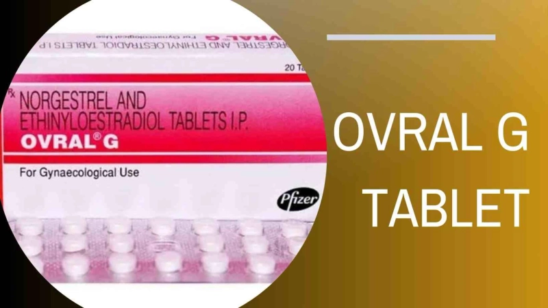 Ovral G Tablet: Empowering Women's Reproductive Health