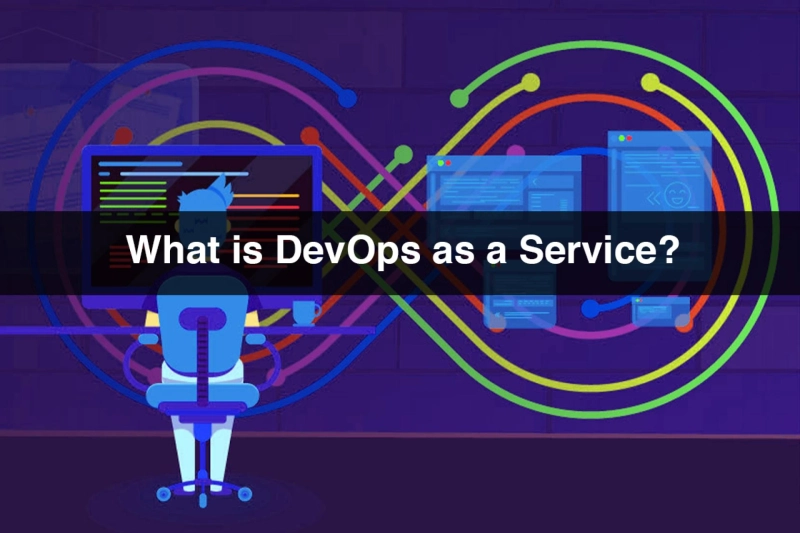 What is DevOps as a Service?