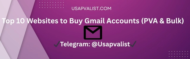 Best Sites to Buy Gmail Accounts in Bulk (PVA & Aged)