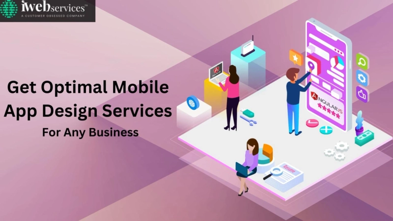 Get Optimal Mobile App Design Services For Any Business