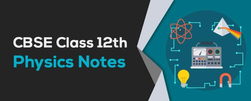 How to Find CBSE Class 12 Physics Notes